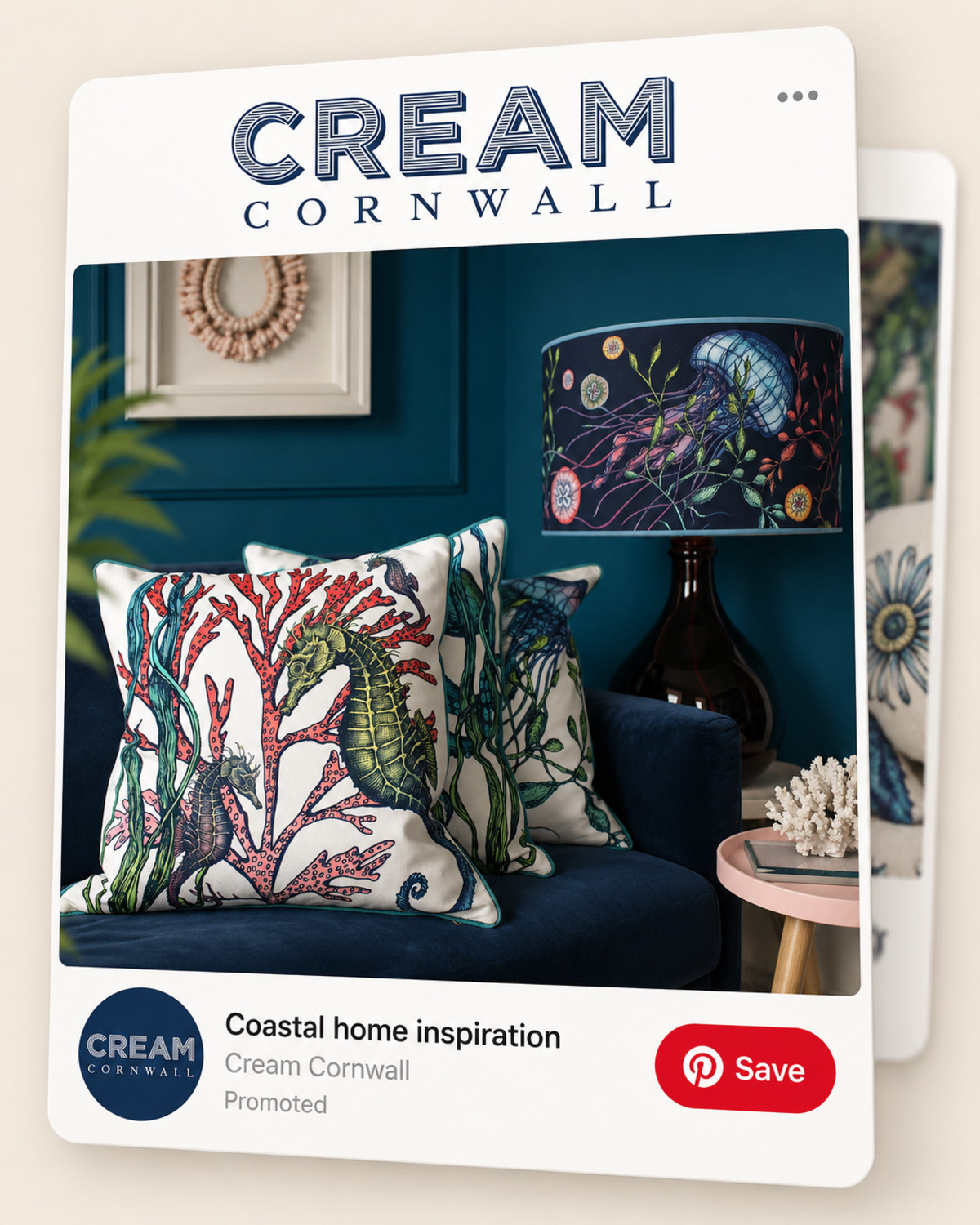 Illustrative layout of a promoted Cream Cornwall pin titled Coastal home inspiration, showing the seahorse cushions and jellyfish lampshade with a Pinterest Save button. Suggested copy, not an original campaign screenshot.