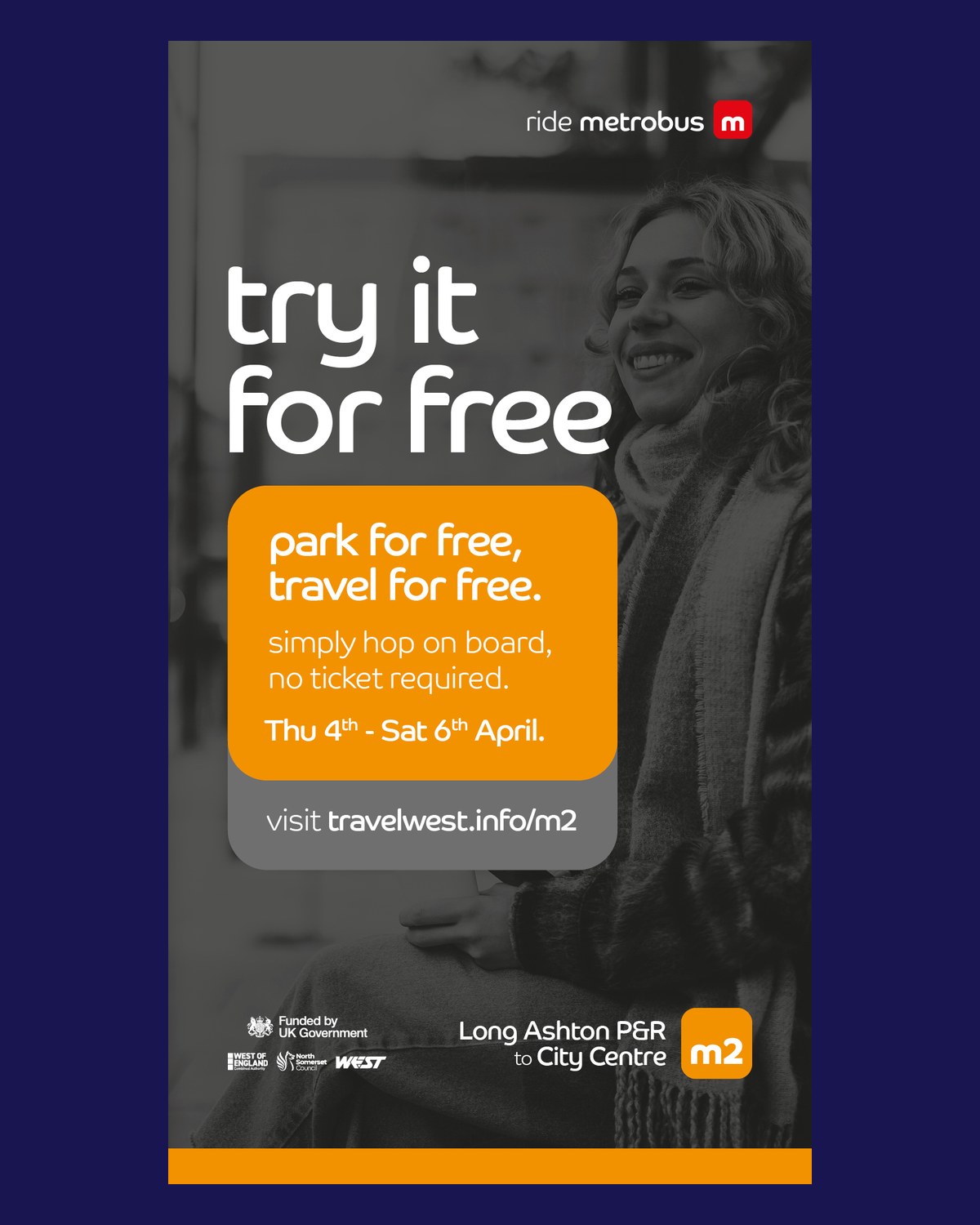 The m2 free travel six-sheet, a smiling woman in a scarf beside the line try it for free, above an orange panel reading park for free, travel for free, simply hop on board, no ticket required, Thu 4th - Sat 6th April, and visit travelwest.info/m2.