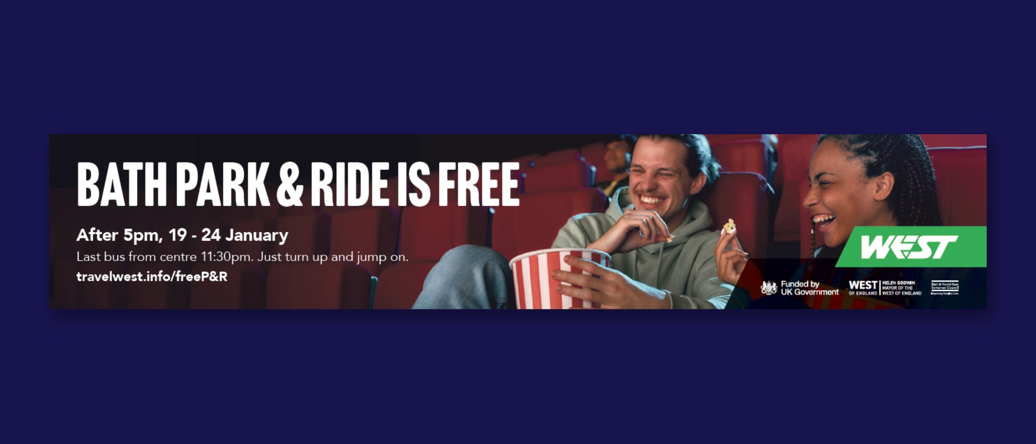 Travelwest banner reading Bath Park & Ride is free, after 5pm, 19 - 24 January, last bus from centre 11:30pm, just turn up and jump on, beside two people laughing over popcorn in a cinema, with the West of England logo.